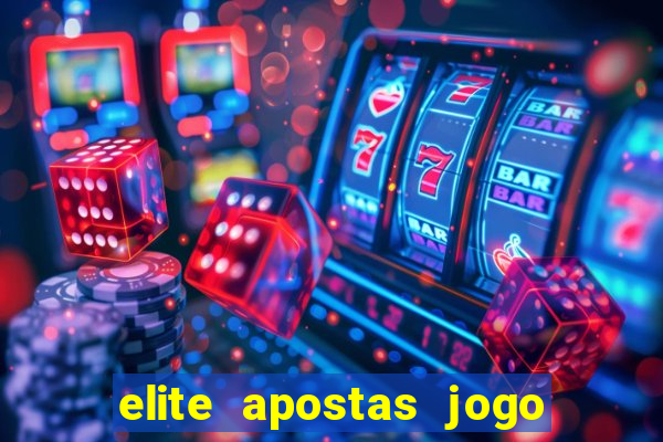 elite apostas jogo do bicho